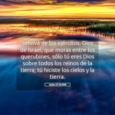 Picture 05 - Isaías 37:16 RVA - Jehová de los ejércitos, Dios de Israel, que - Bible Verse Picture