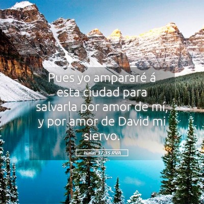 Picture 05 - Isaías 37:35 RVA - Pues yo ampararé á esta ciudad para salvarla - Bible Verse Picture