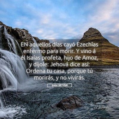 Picture 05 - Isaías 38:1 RVA - EN aquellos días cayó Ezechîas enfermo para - Bible Verse Picture