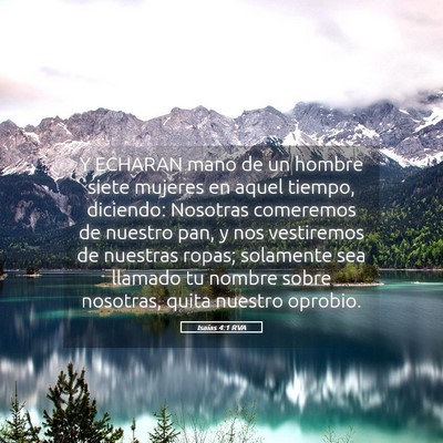 Picture 05 - Isaías 4:1 RVA - Y ECHARAN mano de un hombre siete mujeres en - Bible Verse Picture