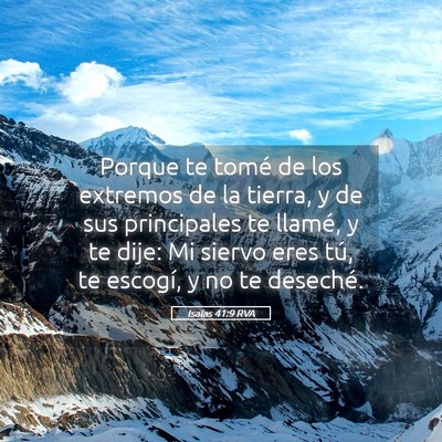 Picture 05 - Isaías 41:9 RVA - Porque te tomé de los extremos de la tierra, y - Bible Verse Picture