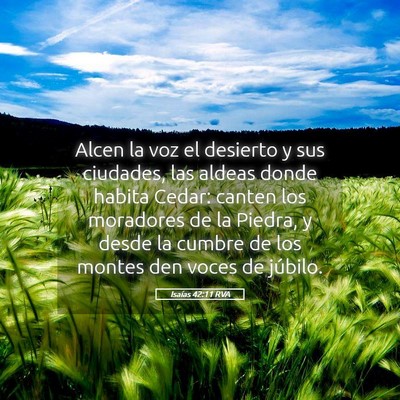 Picture 05 - Isaías 42:11 RVA - Alcen la voz el desierto y sus ciudades, las - Bible Verse Picture