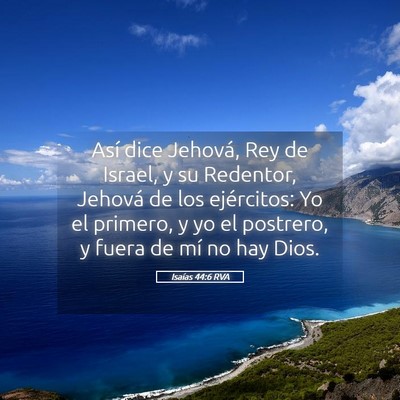 Picture 05 - Isaías 44:6 RVA - Así dice Jehová, Rey de Israel, y su Redentor, - Bible Verse Picture