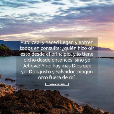 Picture 05 - Isaías 45:21 RVA - Publicad, y haced llegar, y entren todos en - Bible Verse Picture