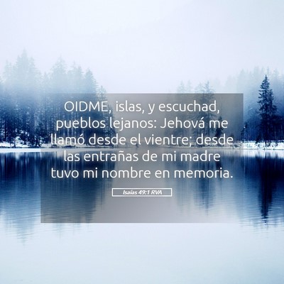 Picture 05 - Isaías 49:1 RVA - OIDME, islas, y escuchad, pueblos lejanos: - Bible Verse Picture