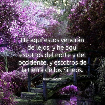 Picture 05 - Isaías 49:12 RVA - He aquí estos vendrán de lejos; y he aquí - Bible Verse Picture
