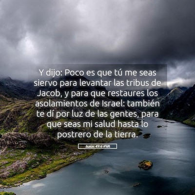 Picture 05 - Isaías 49:6 RVA - Y dijo: Poco es que tú me seas siervo para - Bible Verse Picture