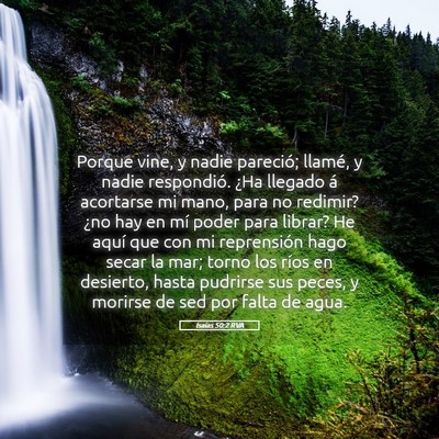 Picture 05 - Isaías 50:2 RVA - Porque vine, y nadie pareció; llamé, y nadie - Bible Verse Picture