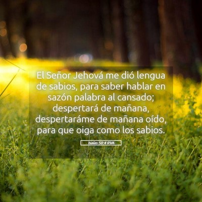 Picture 05 - Isaías 50:4 RVA - El Señor Jehová me dió lengua de sabios, para - Bible Verse Picture