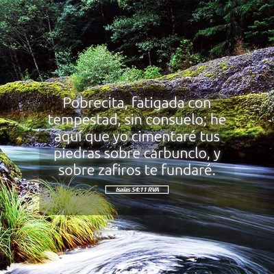 Picture 05 - Isaías 54:11 RVA - Pobrecita, fatigada con tempestad, sin consuelo; - Bible Verse Picture