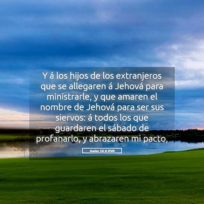 Picture 05 - Isaías 56:6 RVA - Y á los hijos de los extranjeros que se - Bible Verse Picture