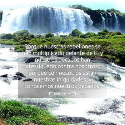 Picture 05 - Isaías 59:12 RVA - Porque nuestras rebeliones se han multiplicado - Bible Verse Picture