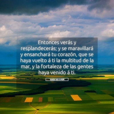 Picture 05 - Isaías 60:5 RVA - Entonces verás y resplandecerás; y se - Bible Verse Picture