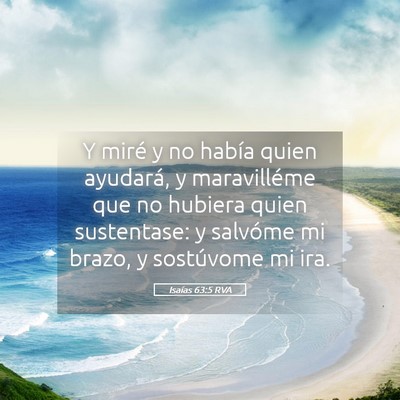 Picture 05 - Isaías 63:5 RVA - Y miré y no había quien ayudará, y - Bible Verse Picture