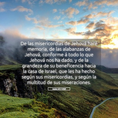 Picture 05 - Isaías 63:7 RVA - De las misericordias de Jehová haré memoria, de - Bible Verse Picture