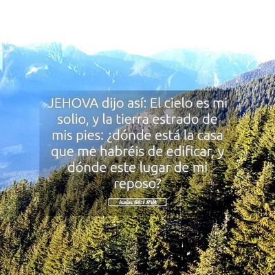 Picture 05 - Isaías 66:1 RVA - JEHOVA dijo así: El cielo es mi solio, y la - Bible Verse Picture