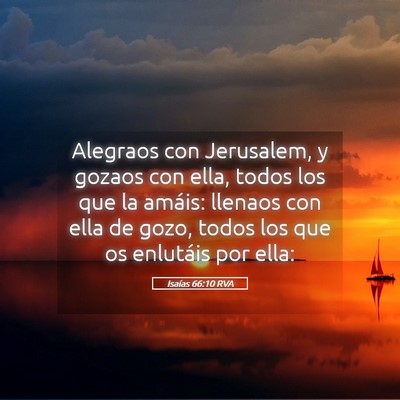 Picture 05 - Isaías 66:10 RVA - Alegraos con Jerusalem, y gozaos con ella, todos - Bible Verse Picture
