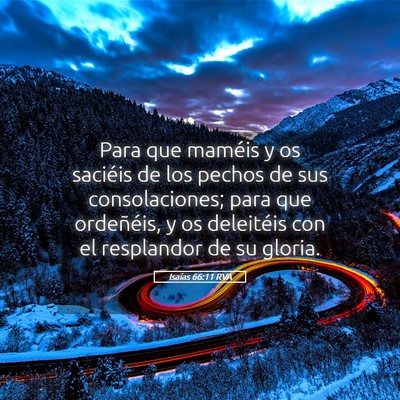Picture 05 - Isaías 66:11 RVA - Para que maméis y os saciéis de los pechos de - Bible Verse Picture