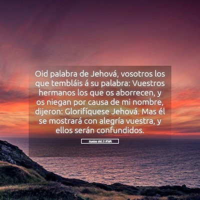 Picture 05 - Isaías 66:5 RVA - Oid palabra de Jehová, vosotros los que - Bible Verse Picture