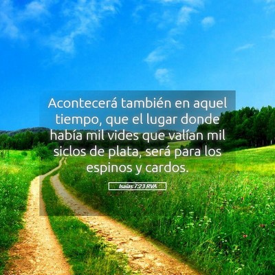 Picture 05 - Isaías 7:23 RVA - Acontecerá también en aquel tiempo, que el - Bible Verse Picture