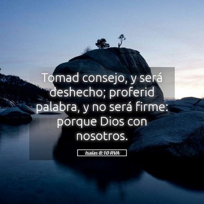 Picture 05 - Isaías 8:10 RVA - Tomad consejo, y será deshecho; proferid - Bible Verse Picture