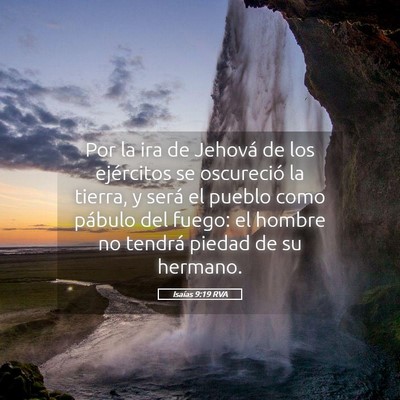 Picture 05 - Isaías 9:19 RVA - Por la ira de Jehová de los ejércitos se - Bible Verse Picture