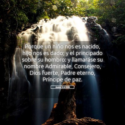 Picture 05 - Isaías 9:6 RVA - Porque un niño nos es nacido, hijo nos es dado; - Bible Verse Picture