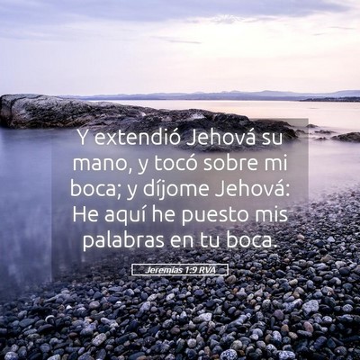 Picture 05 - Jeremías 1:9 RVA - Y extendió Jehová su mano, y tocó sobre mi - Bible Verse Picture