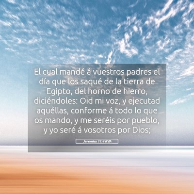 Picture 05 - Jeremías 11:4 RVA - El cual mandé á vuestros padres el día que los - Bible Verse Picture