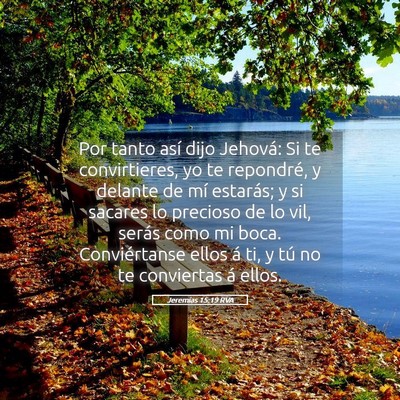 Picture 05 - Jeremías 15:19 RVA - Por tanto así dijo Jehová: Si te convirtieres, - Bible Verse Picture