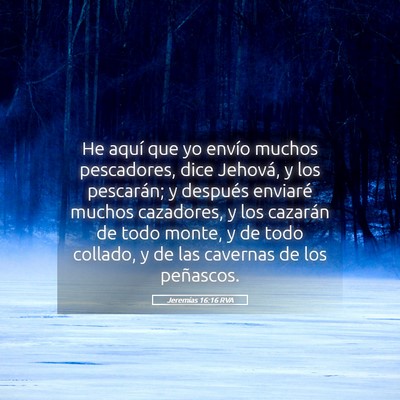 Picture 05 - Jeremías 16:16 RVA - He aquí que yo envío muchos pescadores, dice - Bible Verse Picture