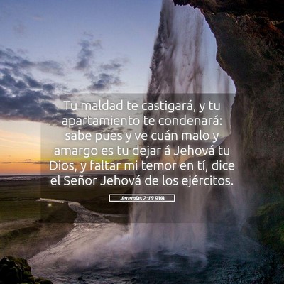 Picture 05 - Jeremías 2:19 RVA - Tu maldad te castigará, y tu apartamiento te - Bible Verse Picture
