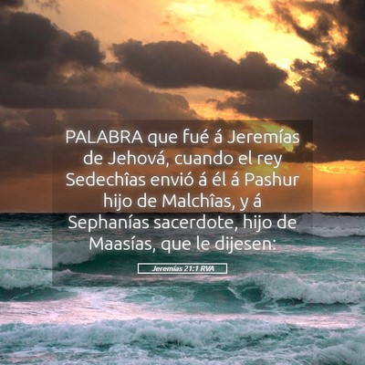 Picture 05 - Jeremías 21:1 RVA - PALABRA que fué á Jeremías de Jehová, cuando - Bible Verse Picture