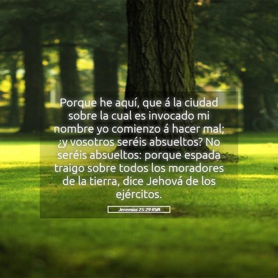Picture 05 - Jeremías 25:29 RVA - Porque he aquí, que á la ciudad sobre la cual - Bible Verse Picture