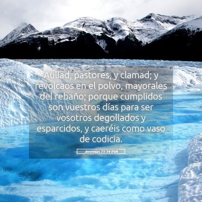 Picture 05 - Jeremías 25:34 RVA - Aullad, pastores, y clamad; y revolcaos en el - Bible Verse Picture