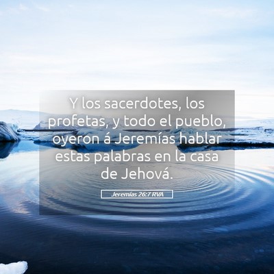 Picture 05 - Jeremías 26:7 RVA - Y los sacerdotes, los profetas, y todo el pueblo, - Bible Verse Picture