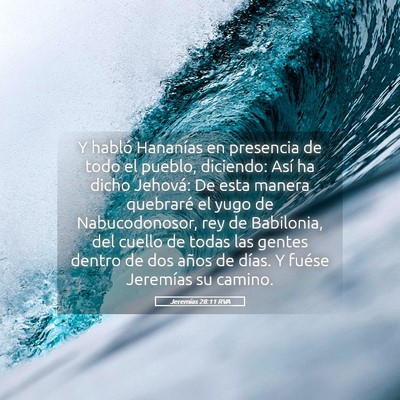 Picture 05 - Jeremías 28:11 RVA - Y habló Hananías en presencia de todo el - Bible Verse Picture