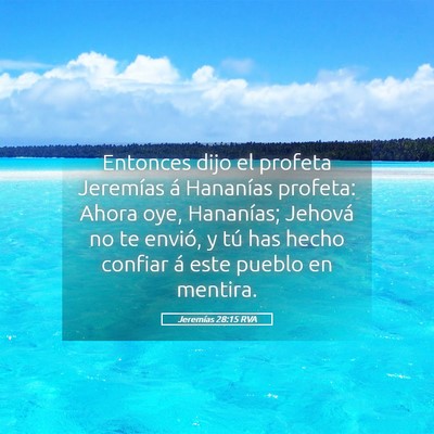 Picture 05 - Jeremías 28:15 RVA - Entonces dijo el profeta Jeremías á Hananías - Bible Verse Picture
