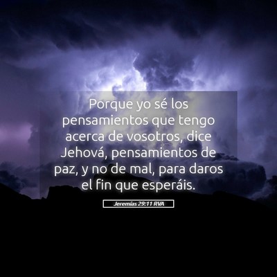 Picture 05 - Jeremías 29:11 RVA - Porque yo sé los pensamientos que tengo acerca - Bible Verse Picture
