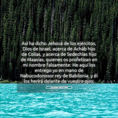 Picture 05 - Jeremías 29:21 RVA - Así ha dicho Jehová de los ejércitos, Dios de - Bible Verse Picture