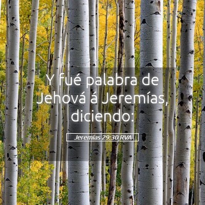 Picture 05 - Jeremías 29:30 RVA - Y fué palabra de Jehová á Jeremías, - Bible Verse Picture