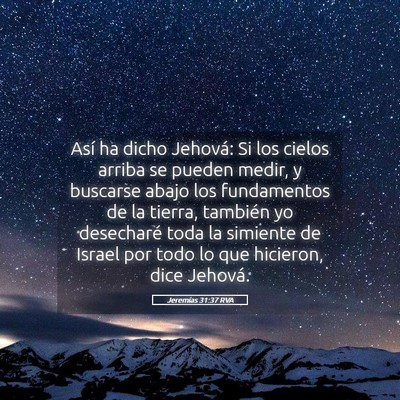 Picture 05 - Jeremías 31:37 RVA - Así ha dicho Jehová: Si los cielos arriba se - Bible Verse Picture