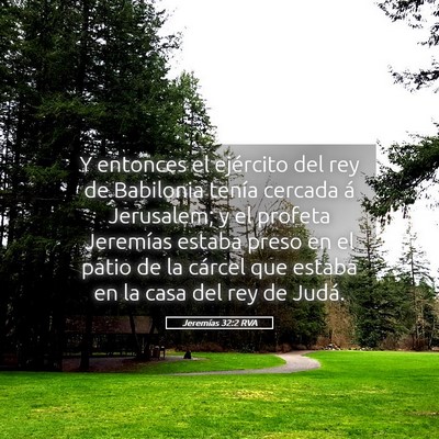 Picture 05 - Jeremías 32:2 RVA - Y entonces el ejército del rey de Babilonia - Bible Verse Picture
