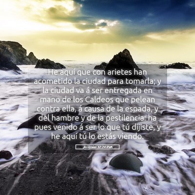 Picture 05 - Jeremías 32:24 RVA - He aquí que con arietes han acometido la ciudad - Bible Verse Picture