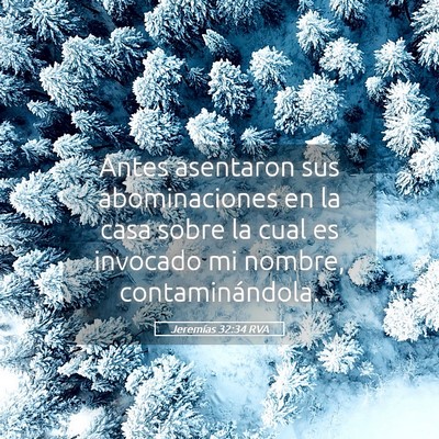 Picture 05 - Jeremías 32:34 RVA - Antes asentaron sus abominaciones en la casa - Bible Verse Picture