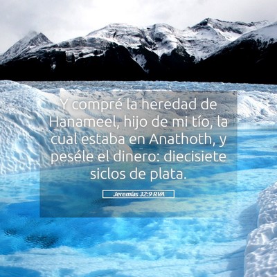 Picture 05 - Jeremías 32:9 RVA - Y compré la heredad de Hanameel, hijo de mi - Bible Verse Picture