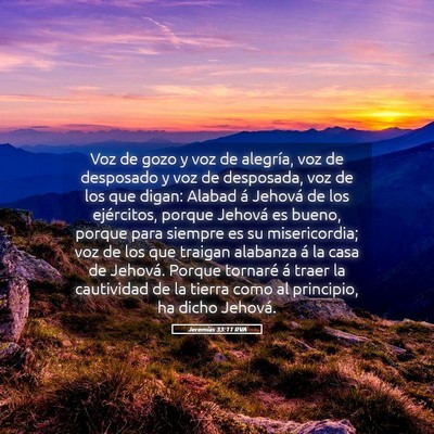 Picture 05 - Jeremías 33:11 RVA - Voz de gozo y voz de alegría, voz de desposado y - Bible Verse Picture