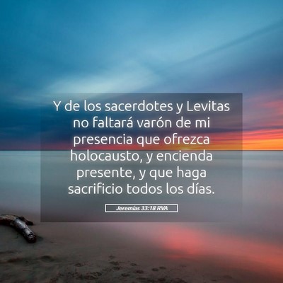 Picture 05 - Jeremías 33:18 RVA - Y de los sacerdotes y Levitas no faltará varón - Bible Verse Picture