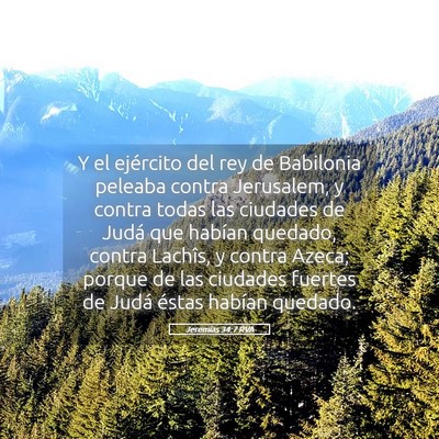 Picture 05 - Jeremías 34:7 RVA - Y el ejército del rey de Babilonia peleaba - Bible Verse Picture