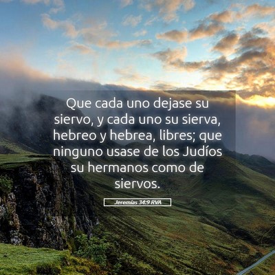 Picture 05 - Jeremías 34:9 RVA - Que cada uno dejase su siervo, y cada uno su - Bible Verse Picture
